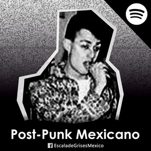 Post-punk Mexicano By Escala de Grises