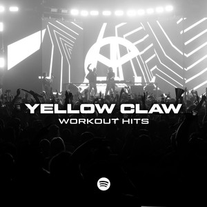 Yellow Claw: Workout Hits