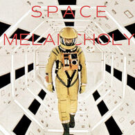 Space Melancholy