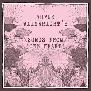 Rufus Wainwright’s Songs From the Heart