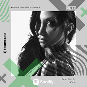 Krumhero’s Container – Episode 3. Selection by Anela