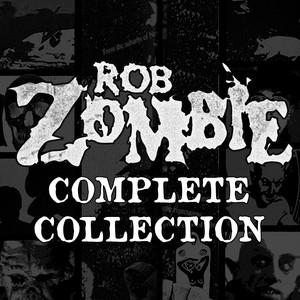 Rob Zombie Complete Collection