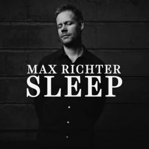 SLEEP by Max Richter