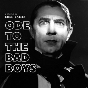Ode to the Bad Boys
