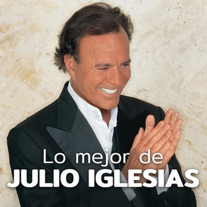 Julio Iglesias – Éxitos: Lo Mejor de Julio Iglesias