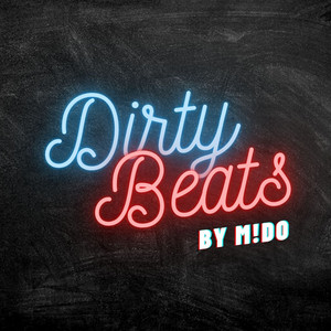 Dirty Beats by MIDO