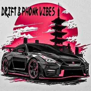 Drift & Phonk Vibes