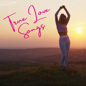 The Greatest True Love Songs