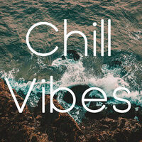 Chill Vibes