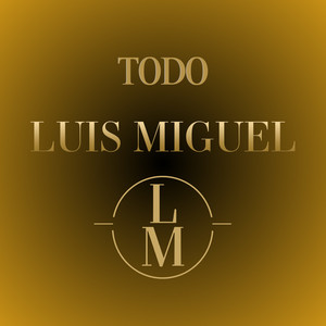 Todo Luis Miguel