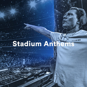 Stadium Anthems – Selected by Tiësto