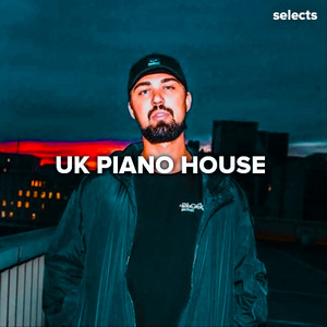 UK Piano House Selects (MK, Weiss, Sonny Fodera, Purple Disco Machine)