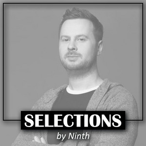 EDM SELECTIONS | by Ninth