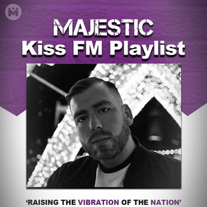Majestic Kiss Fm Playlist
