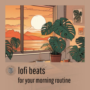 lofi beats for your morning routine