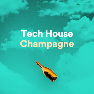 Tech House Champagne
