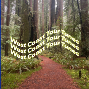 West Coast Tour Tunes