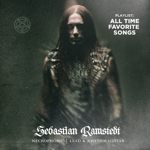 Sebastian (Necrophobic) – All Time Favorite Songs