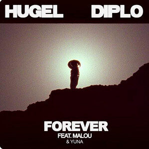 HUGEL x Diplo – Forever (feat. Malou & Yuna)