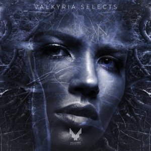 Valkyria Selects | Dark | Minimal Techno