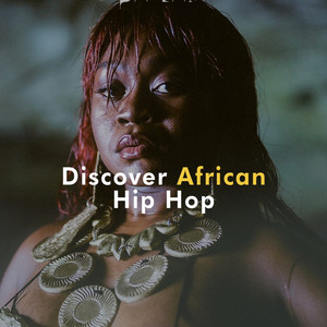 Discover African Hip Hop