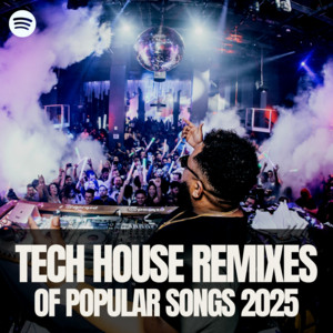 Tech House Remixes of Popular Songs 2025