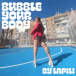 Bubble your body by Lapili.