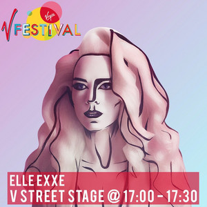 Elle Exxe Loves V Festival