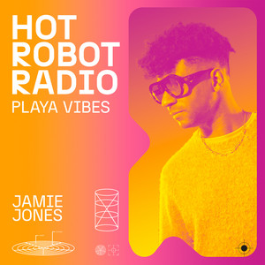 Hot Robot Radio | Playa Vibes