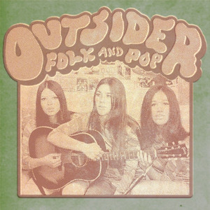 Outsider Folk & Pop (1960-2025) Psych-Folk, Americana, Singer-Songwriter, Rare Pop & Anti-Folk