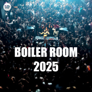 Boiler Room 2025 ( Techno , Melodic , Underground )