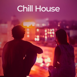 Chill House 2025