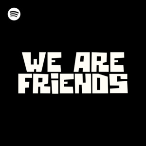 WE ARE FRIENDS pres. by JEREMIAH ASIAMAH