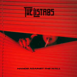 Hands Against The Wall – The Listros