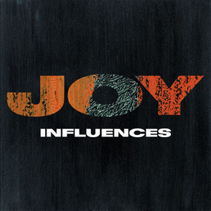 JOY Influences