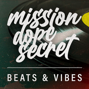 Mission Dope Secret