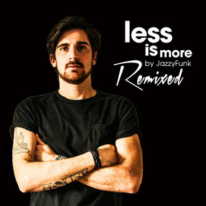 JazzyFunk – Less Is More (Album Remixed)