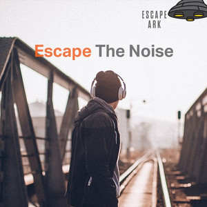 Escape The Noise