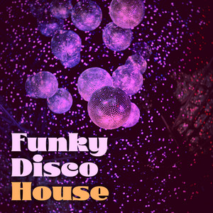Funky Disco House 2025 🎵 Party Classics & Fresh Grooves