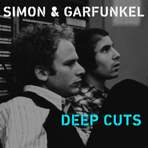 Simon & Garfunkel: Deep Cuts