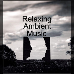 Relaxing Ambient Music