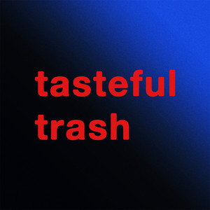 tasteful trash FM – Rock, Shoegaze, Metalcore, Post-Hardcore, Emo, Hip-Hop, Indie & More