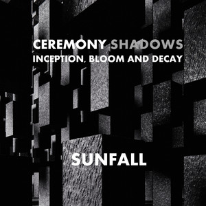 Ceremony Shadows – Sunfall Playlist
