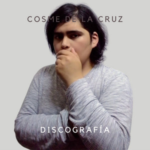 Discografía de Cosme De La Cruz