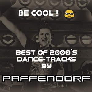 Be Cool ! Best of 2000s-Dance-Tracks by PAFFENDORF