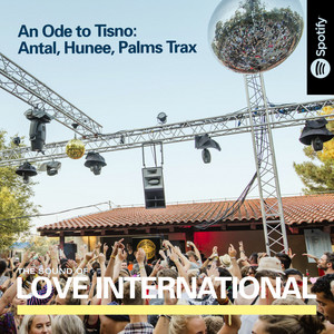 An Ode to Tisno: Antal, Hunee, Palms Trax