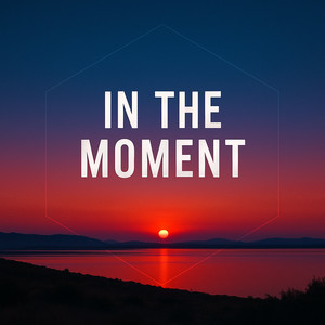 In the Moment