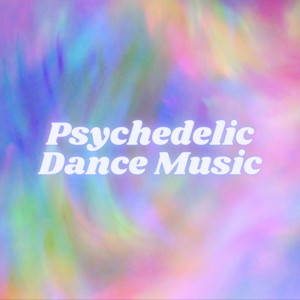 Psychedelic Dance Music ππΊπ»π