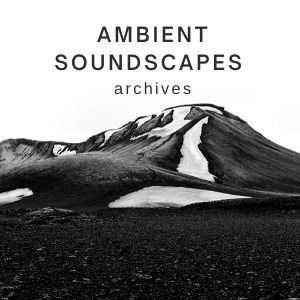 Ambient Soundscapes : archives