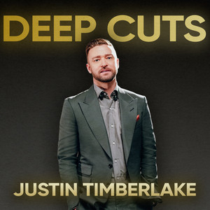 Justin Timberlake: Deep Cuts